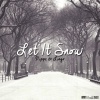 Lingo、Rippz《Let It Snow》[MP3/LRC]