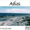 B-Rock、D-MAN - Adios (feat. B-Rock)(Explicit)