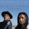 sticky fingaz、Just Gii - Celebrate Life (feat. Just Gii)
