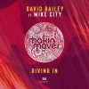 David Bailey - Giving In (feat. Mike City)(Vocal Mix)