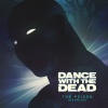 Dance With the Dead - The Poison (Reprise)