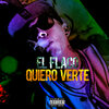 El Flaco - Quiero Verte (Explicit)