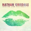 Nathan Grisdale - Kiss Me Like You Mean It