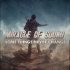 Miracle of Sound - Some Things Never Change
