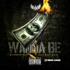 Bandman Kevo、King Louie - Wanna Be (feat. King Louie)(Explicit)