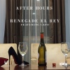Renegade El Rey、Capo - After Hours (feat. Capo)(Explicit)