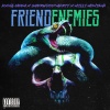 Sherwood Marty、Milli Montana、Kxng Heem《Friendenemies (Explicit)》[MP3/LRC]