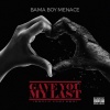 Bama Boy Menace - Gave You My Last (Explicit)