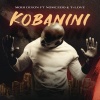 Mobi Dixon、T-Love、Nomcebo《Kobanini》[MP3/LRC]