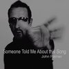 John Palmer - Someone Told Me About this Song