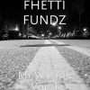 Fhetti Fundz - If I (Explicit)