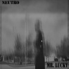 Mr. Lucky - Neutro