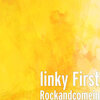 Linky First - Rock and Come In