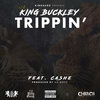 King Buckley、Cashe - Trippin' (feat. Cashe)(Explicit)
