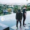 D-SIK、Rockie Fresh - Last Year (feat. Rockie Fresh)(Explicit)