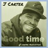 J Carter - Good Time