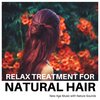 Lullaby Land、Soothing Sounds - Relax Treatment for Natural Hair