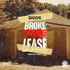 Biggs - Broke the Lease (Explicit)