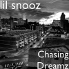 lil snooz《Chasing Dreamz》[MP3/LRC]