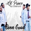 Lil Prince & Company - Been Good