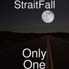 StraitFall - Only One