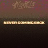 Nexis - Never Coming Back