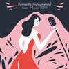 Relaxing Instrumental Music、Instrumental Jazz Love Songs、Jazz L’Amour - Everything That Makes You Happy