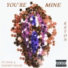 FOOL、KEYON、Tashawn Taylor - You're Mine (Explicit)