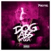 Yvette《Dog Ass Nigga (Explicit)》[MP3/LRC]