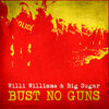 Big Sugar、Willi Williams - Bust No Guns