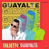 Falsetto - Guayalte