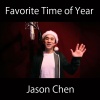 Jason Chen - Favorite Time of Year