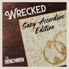 The Henchmen《Wrecked (Saxy Accordion Edition)》[MP3/LRC]