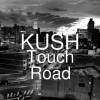 Kush - Touch Road (Explicit)
