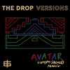 The Drop、Samson Sounds - Avatar (Samson Sounds Remix)