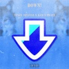 Swayy、Bam、Seyon Sevverl - Down! (Explicit)