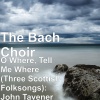 the bach choir《1. the Bluebells of Scotland》[MP3/LRC]