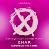 Dominique Costa、Daniel Aguayo、KlubbBass Djz - Zhar (KlubbBass Djz Remix)