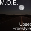 M.O.E. - Upset Freestyle (Explicit)
