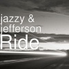 Jefferson、Jazzy - Ride