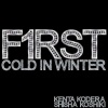 F1RST、kenta kodera、shisha koshiki - Cold in Winter