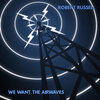 robert russell - We Want the Airwaves