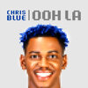 Chris Blue - Ooh La
