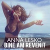 Anna Lesko - Bine Am Revenit (Explicit)