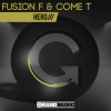 Fusion F、Come T - Hero (OriginalMix)