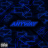 Tommy Blanco、Jan Alex - Anyway (Explicit)