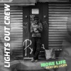 Lights Out Crew、Big Ligiee - More Life (Explicit)