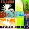 Kasbah Rockers - Lila Rarnat