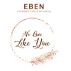 eben - No One Like You (Live)