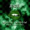 Ace - White Widow (Explicit)